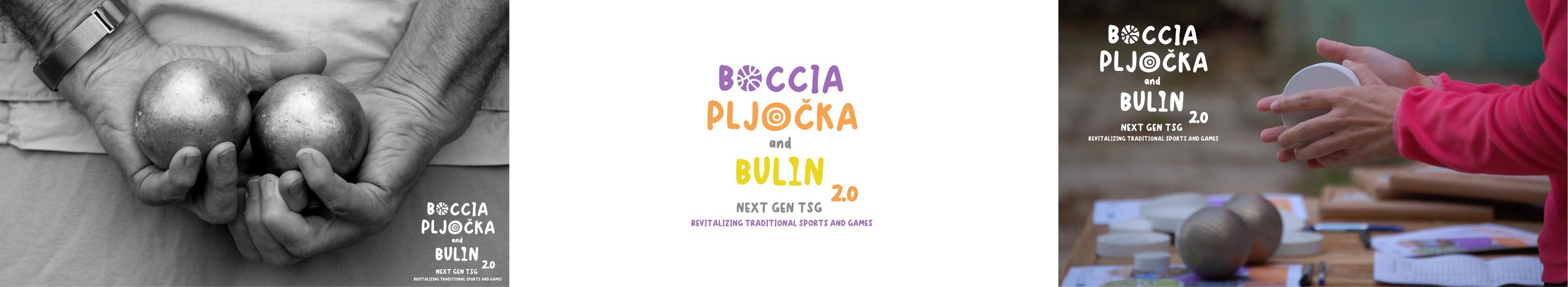 BOCCIA, PLJOČKA AND BULIN – Next Generation TSG 2.0
