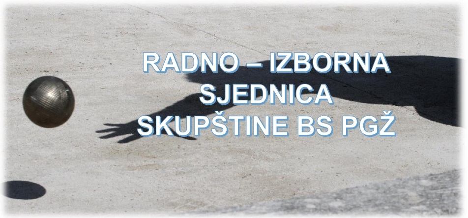 REDOVNA RADNO-IZBORNA SKUPŠTINA BS PGŽ